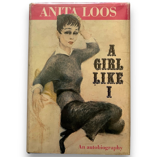 Anita Loos A Girl Like I An Autobiography First Edition